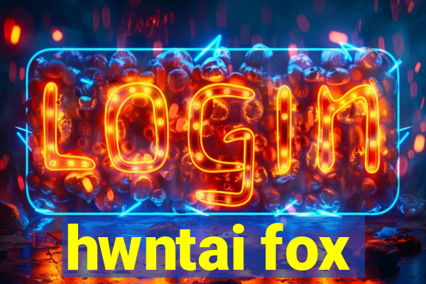 hwntai fox